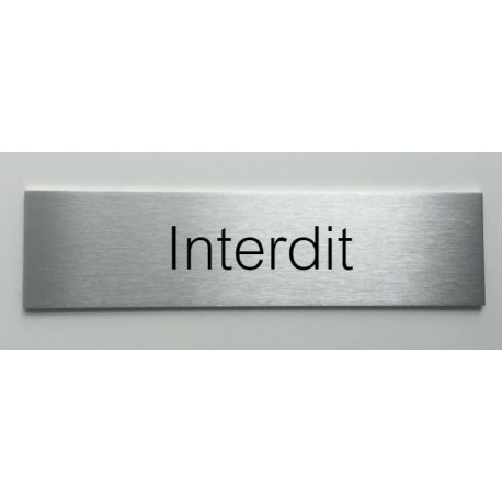 Plaque de porte d'intérieur inox brossé "Interdit" - 150x50 ou 200x50