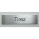 Plaque de porte d'intérieur inox brossé "Tirez" - 150x50 ou 200x50