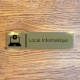 Plaque de porte d'intérieur inox brossé "Local Informatique" - 200x50